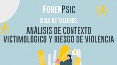 Ciclo de talleres: Análisis de contexto victimológico y riesgo de violencia