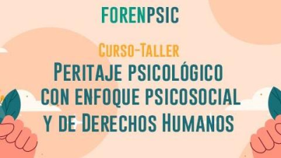 Curso - taller: Peritaje psicológico con enfoque psicosocial y de derechos humanos