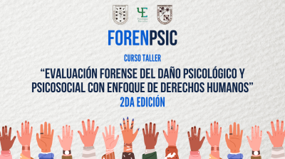 Taller Evaluación Forense del Daño Psicológico y Psicosocial con Enfoque de Derechos Humanos 2a Ed.